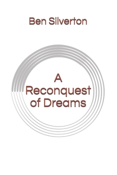 Paperback A Reconquest of Dreams Book