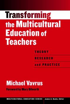Paperback Transforming the Multicultural Education of Teachers: Theory, Research and Practice Book