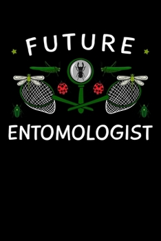 Future Entomologist: Bug Collector Notebook to Write in, 6x9, Lined, 120 Pages Journal