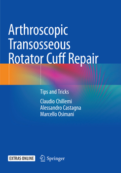 Paperback Arthroscopic Transosseous Rotator Cuff Repair: Tips and Tricks Book