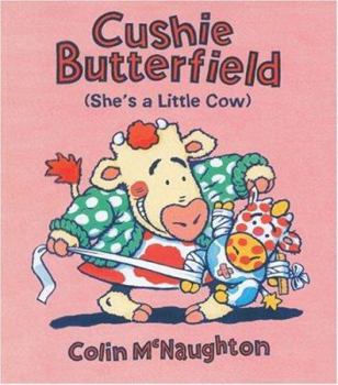 Paperback Cushie Butterfield: She's A Little Cow Book
