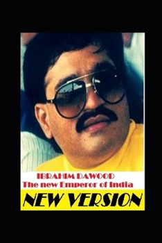 Paperback Ibrahim Dawood: The new Emperor of India Book