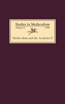 Medievalism and the Academy: Cultural Studies Vol 2 (Studies in Medievalism) - Book  of the Studies in Medievalism