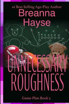 Unnecessary Roughness: Volume 5 - Book #5 of the Game Plan