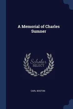 Paperback A Memorial of Charles Sumner Book