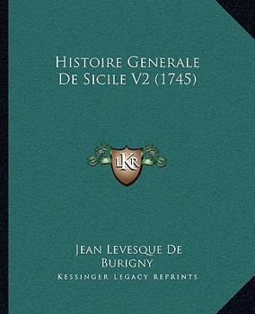 Paperback Histoire Generale De Sicile V2 (1745) Book