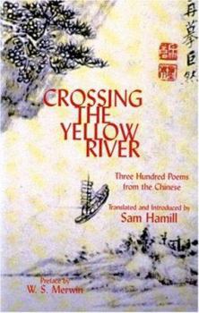 Paperback Crossing the Yellow River: Three Hundred Poems from the Chinese Book