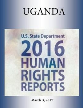 Paperback UGANDA 2016 HUMAN RIGHTS Report Book