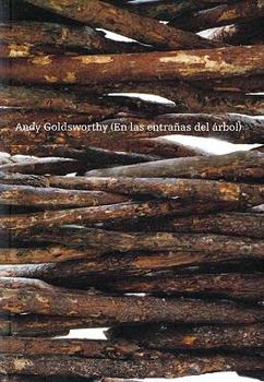 Paperback Andy Goldsworthy (en las entrañas del árbol) (English and Spanish Edition) Book