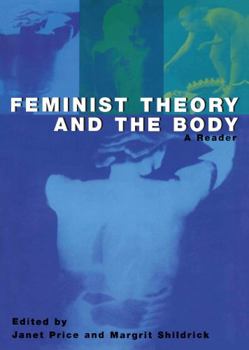 Paperback Feminist Theory and the Body: A Reader Book