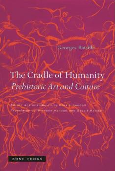 Paperback The Cradle of Humanity: Prehistoric Art and Culture Book