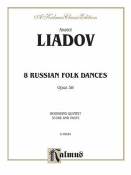 Paperback Liadov 8 Russian Folk Dances: Opus 58: Woodwind Quintet Score and Parts Book