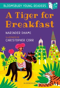 Paperback A Tiger for Breakfast: A Bloomsbury Young Reader (Bloomsbury Young Readers) Book