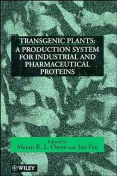 Hardcover Transgenic Plants: A Production System for Industrial and Pharmaceutical Proteins Book