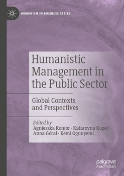 Paperback Humanistic Management in the Public Sector: Global Contexts and Perspectives Book