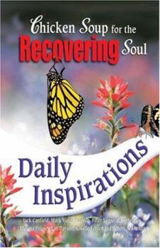 Paperback Chicken Soup for the Recovering Soul Daily Inspirations (Chicken Soup for the Soul) Book