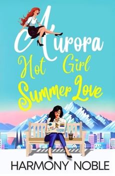Aurora's Wilderness Love Hot Girl Summer Love: An Alaskan WLW Romance
