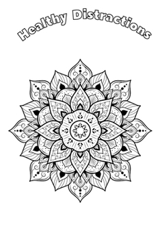 Mandala Coloring Book: Healthy Distractions