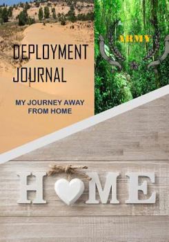 Paperback Deployment Journal Army: My Journey Away from Home: Deployment Journal for Service Men and Women Book