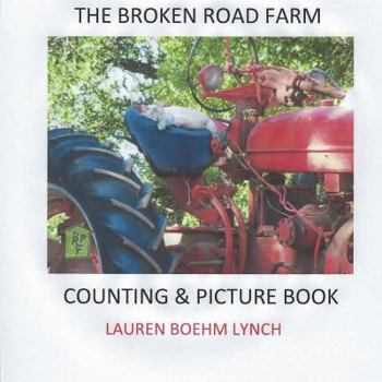 Paperback The Broken Road Farm Counting and Picture Book