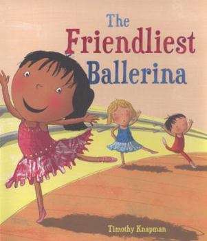 Paperback The Friendliest Ballerina (Marvellous Manners) Book