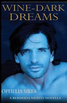 Wine-Dark Dreams - Book #2 of the Bermuda Nights
