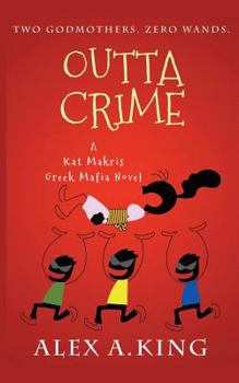 Paperback Outta Crime: A Kat Makris Greek Mafia Novel Book