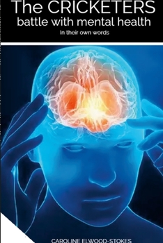 Paperback The CRICKETERS battle with mental health In their own words Book