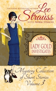 Lady Gold Investigates Volume 3 - Book #3 of the Lady Gold Investigates