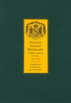 Hardcover Hawaiian National Bibliography, 1780-1900: Volume 2: 1831-1850 Book