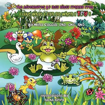 Paperback The Adventures of Itsy Bitsy Franny Frog: I Like What I Can Do When I Try! Book