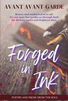 Paperback Forged In Ink: Poetry and Prose from the Soul Book