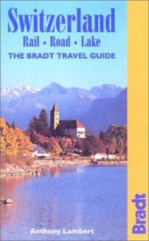 Paperback Switzerland: Rail, Road, Lake: The Bradt Travel Guide Book