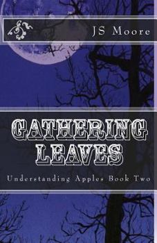 Paperback Gathering Leaves: Understanding Apples Book Two Book
