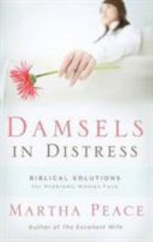 Paperback Damsels in Distress: Biblical Solutions for Problems Women Face Book