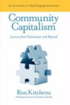 Hardcover Community Capitalism: Lessons from Kalamazoo and Beyond Book