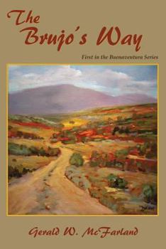 Paperback The Brujo's Way: First in the Buenaventura Series Book
