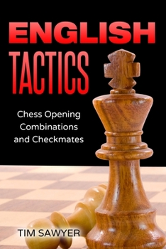 English Tactics: Chess Opening Combinations and Checkmates