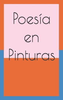 Paperback Poesía en Pinturas [Spanish] Book