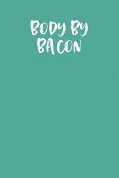 Paperback Body by Bacon: Keto Diet Planner Book