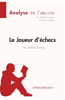 Paperback Le Joueur d'échecs de Stefan Zweig (Analyse de l'oeuvre): Analyse complète et résumé détaillé de l'oeuvre [French] Book