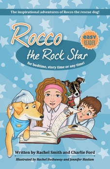 Paperback The Inspirational Adventures of Rocco the Rescue Dog: Short Story Collection for Early Readers - Ages 5 - 8 Book