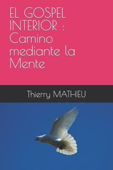 Paperback El Gospel Interior: Camino mediante la Mente [Spanish] Book