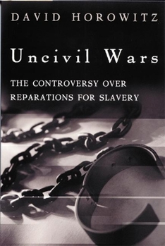 Hardcover Uncivil Wars: The Controversy Over Reparations for Slavery Book