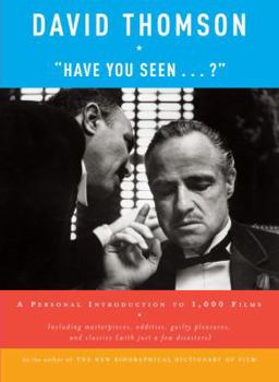 Hardcover Have You Seen...?: A Personal Introduction to 1,000 Films Book