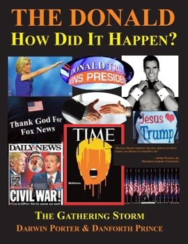 Paperback The Donald--How Did It Happen?: The Gathering Storm Book