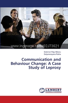 Paperback Communication and Behaviour Change: A Case Study of Leprosy Book