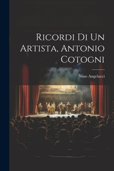 Paperback Ricordi Di Un Artista, Antonio Cotogni [Italian] Book