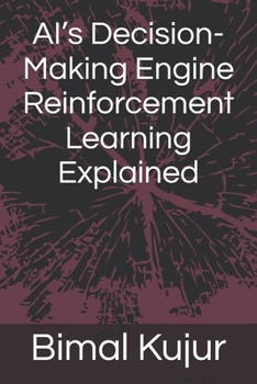 Paperback AI's Decision-Making Engine Reinforcement Learning Explained Book