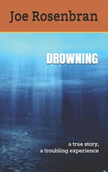 Paperback Drowning: a true story, a troubling experience Book